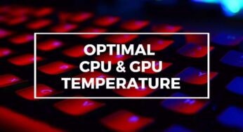 Optimal CPU and GPU Temperatures Ideal For Gaming 2024