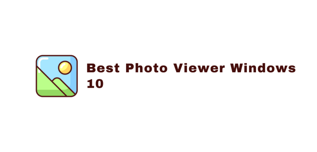 photo viewer windows 10