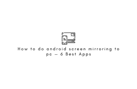 android screen mirroring to pc
