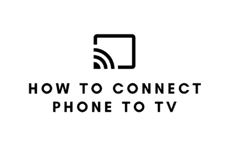 How To Connect Phone To TV